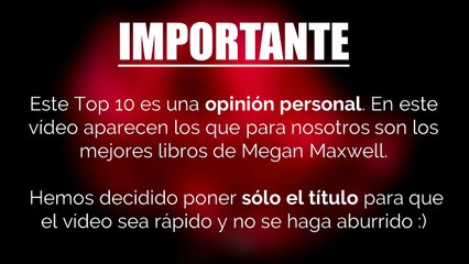 Los 10 mejores LIBROS DE MEGAN MAXWELL