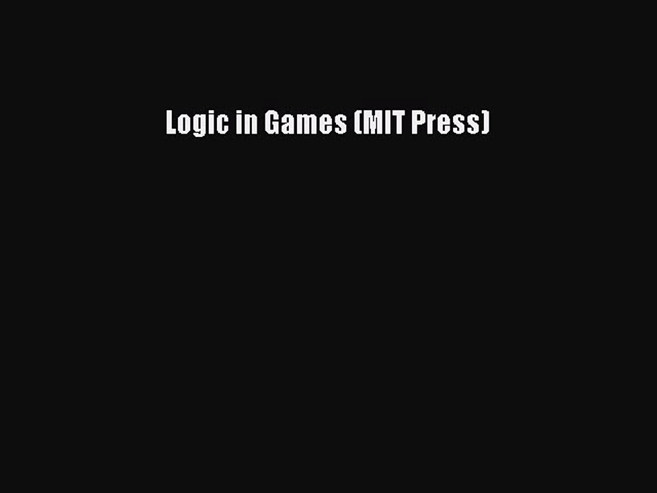 [Download PDF] Logic in Games (MIT Press) Read Online