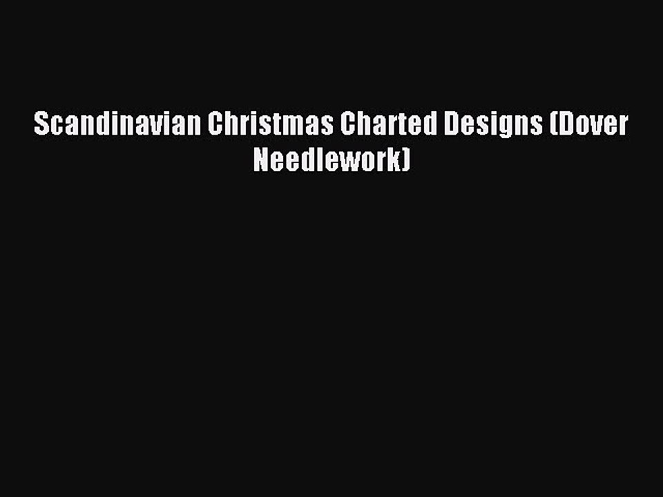 Read Scandinavian Christmas Charted Designs (Dover Needlework) Ebook Free