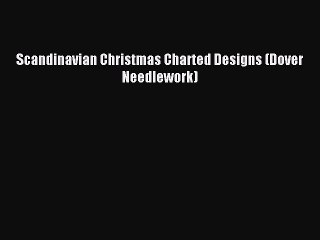Read Scandinavian Christmas Charted Designs (Dover Needlework) Ebook Free