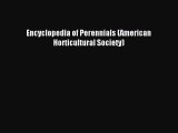 Read Encyclopedia of Perennials (American Horticultural Society) PDF Online