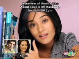 Interview of Amrita Rao about Love U Mr Kalakaar (ApniISP.Com)