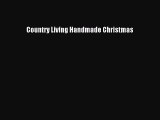 Read Country Living Handmade Christmas Ebook Free