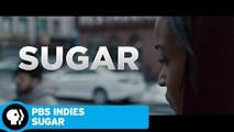 PBS INDIES | Sugar: Trailer | PBS