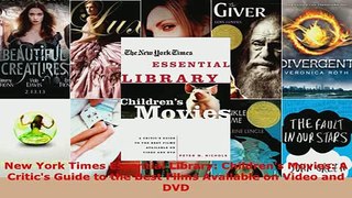 PDF  New York Times Essential Library Childrens Movies A Critics Guide to the Best Films Read Full Ebook