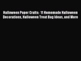 Download Halloween Paper Crafts:  11 Homemade Halloween Decorations Halloween Treat Bag Ideas