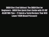 Download DASH Diet (2nd Edition): The DASH Diet for Beginners - DASH Diet Quick Start Guide