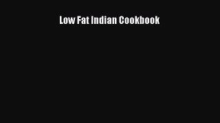 Download Low Fat Indian Cookbook Ebook
