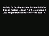 Read 40 Belly Fat Burning Recipes: The Best Belly Fat Burning Recipes to Boost Your Metabolism