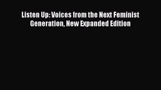 Read Listen Up: Voices from the Next Feminist Generation New Expanded Edition Ebook Free
