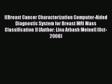 [PDF] [(Breast Cancer Characterization Computer-Aided Diagnostic System for Breast MRI Mass