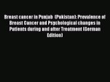 [PDF] Breast cancer in Punjab  (Pakistan): Prevalence of Breast Cancer and Psychological changes