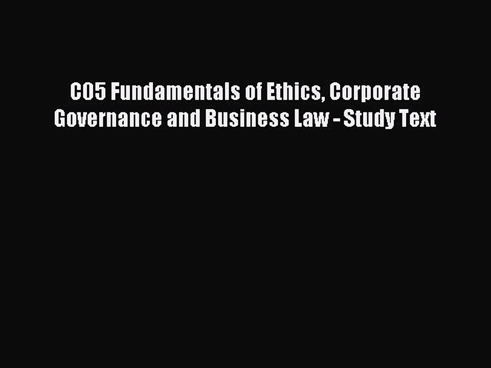 Read C05 Fundamentals of Ethics Corporate Governance and Business Law - Study Text Ebook Free