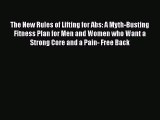[PDF] The New Rules of Lifting for Abs: A Myth-Busting Fitness Plan for Men and Women who Want