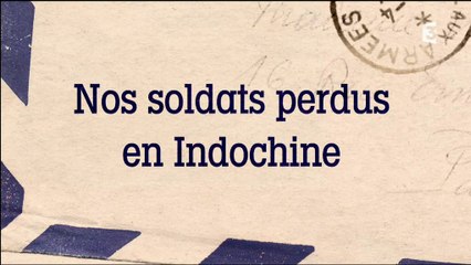 Nos soldats perdus en Indochine.