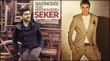 Ravi İncigöz feat. Mustafa Ceceli - Şeker