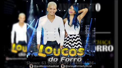 Loucos do Forró - Eu morro na cachaça, mas não morro de amor