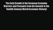Read The Early Growth of the European Economy: Warriors and Peasants from the Seventh to the