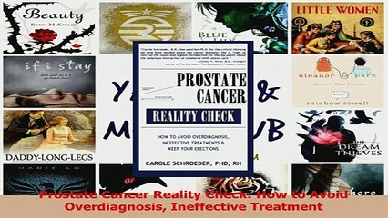 Read  Prostate Cancer Reality Check How to Avoid Overdiagnosis Ineffective Treatment Ebook Free