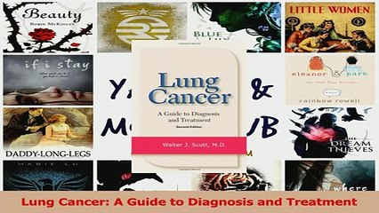 Read  Lung Cancer A Guide to Diagnosis and Treatment PDF Online