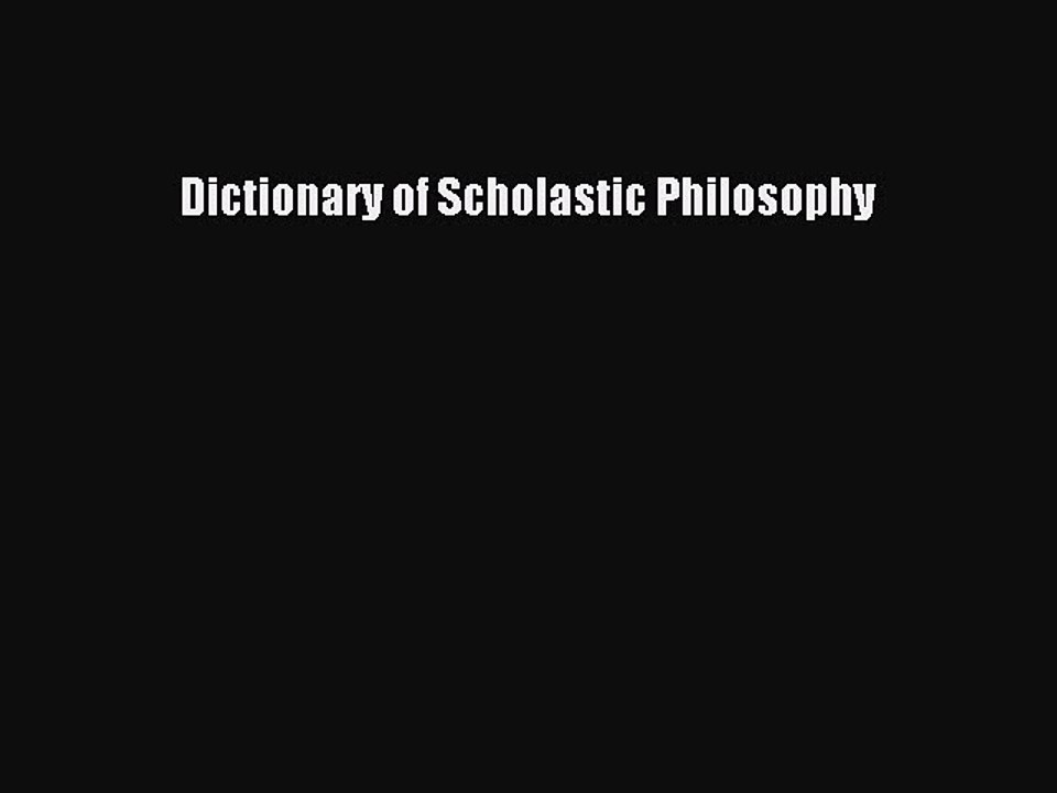 Download Dictionary of Scholastic Philosophy Free Books