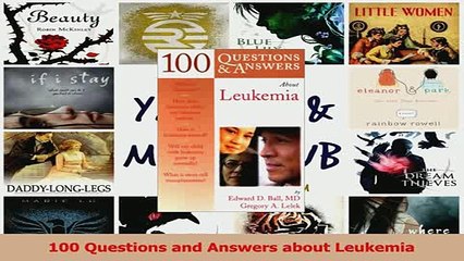 Read  100 Questions and Answers about Leukemia Ebook Free