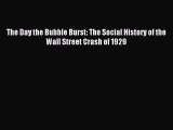 Read The Day the Bubble Burst: The Social History of the Wall Street Crash of 1929 Ebook Free
