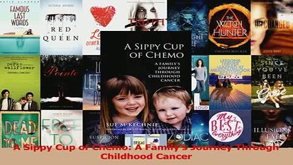 Download  A Sippy Cup of Chemo A Familys Journey Through Childhood Cancer Ebook Online