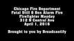 Chicago Fire Department Still & Box Alarm w/ Mayday Radio Traffic 4/1/16