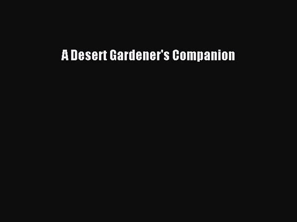 Read A Desert Gardener's Companion Ebook Free