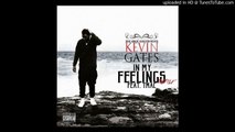 Kevin Gates - In My Feelings Remix Ft. TMAC (OFFIC