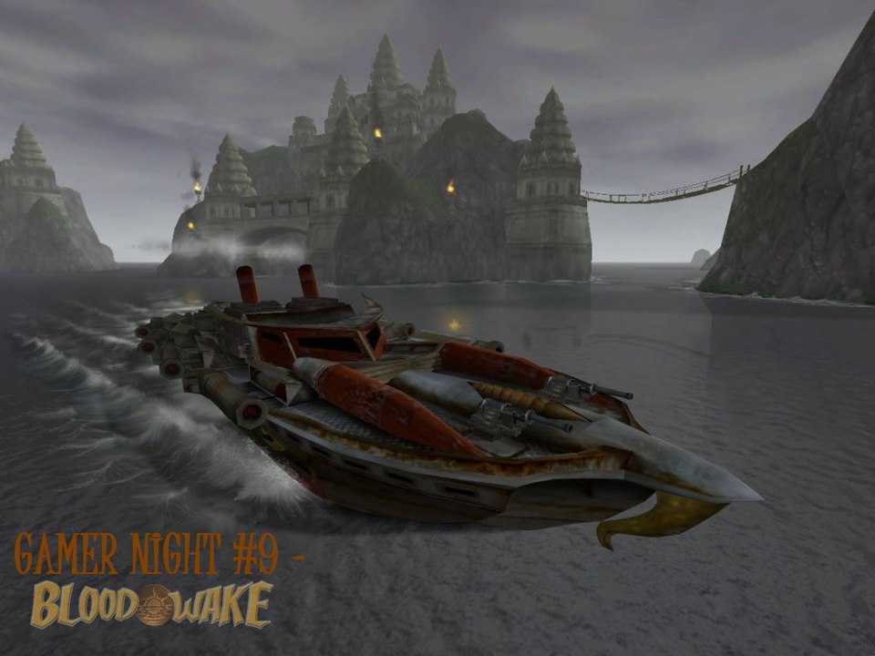 Gamer Night #9 - Blood Wake