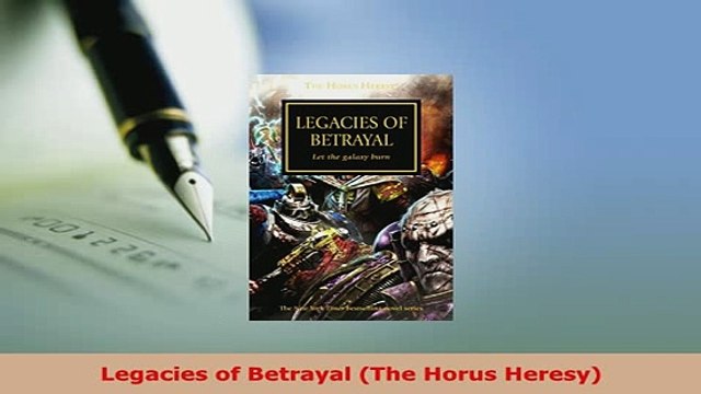 PDF Legacies of Betrayal The Horus Heresy Ebook