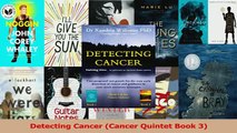 Read  Detecting Cancer Cancer Quintet Book 3 Ebook Free