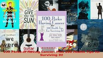 Download  100 Perks of Having Cancer Plus 100 Health Tips for Surviving It Ebook Free