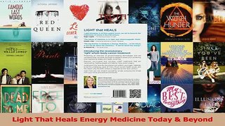 Read  Light That Heals Energy Medicine Today  Beyond Ebook Free