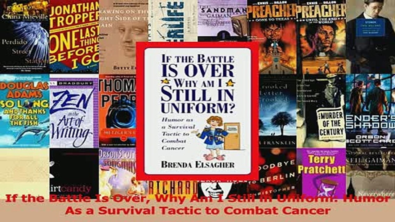 Read  If the Battle Is Over Why Am I Still in Uniform Humor As a Survival Tactic to Combat PDF Online