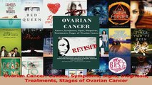 Read  Ovarian Cancer Causes Symptoms Signs Diagnosis Treatments Stages of Ovarian Cancer Ebook Online