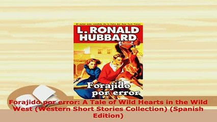 PDF  Forajido por error A Tale of Wild Hearts in the Wild West Western Short Stories Read Online