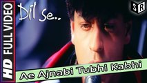 Ae Ajnabi Tubhi Kabhi [Full Video Song] - Dil Se [1998] FT. Shahrukh Khan & Manisha Koirala [HD] - (SULEMAN - RECORD)