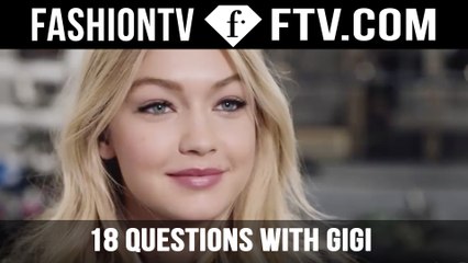 18 Questions with Gigi Hadid | FTV.com