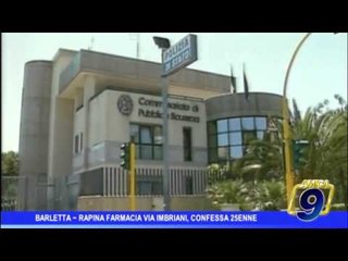 Barletta |  Rapina farmacia in via Imbriani, confessa 25enne