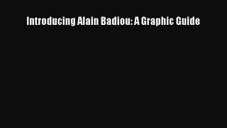 PDF Introducing Alain Badiou: A Graphic Guide Free Books