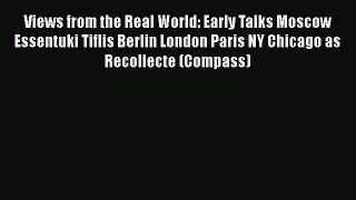Download Views from the Real World: Early Talks Moscow Essentuki Tiflis Berlin London Paris