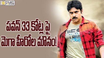 Mega Heroes Silence On Pavan 33 Crores Remuneration - Filmyfocus.com