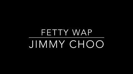 Fetty Wap - Jimmy Choo (Music Lyrics)