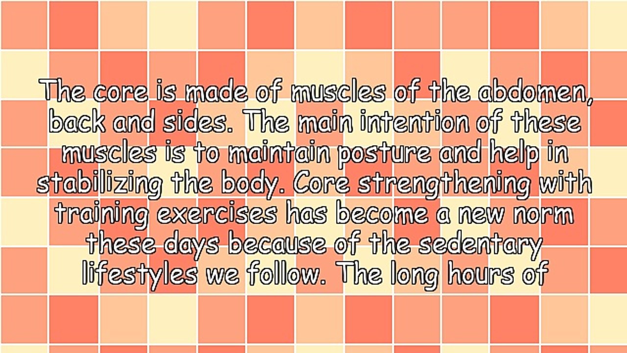 Core Strengthening Exercises Help You Develop A Strong Core