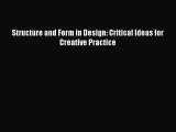 Download Structure and Form in Design: Critical Ideas for Creative Practice Ebook Free