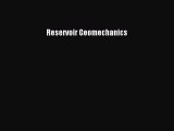 Read Reservoir Geomechanics Ebook Free