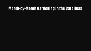 Read Month-by-Month Gardening in the Carolinas Ebook Free